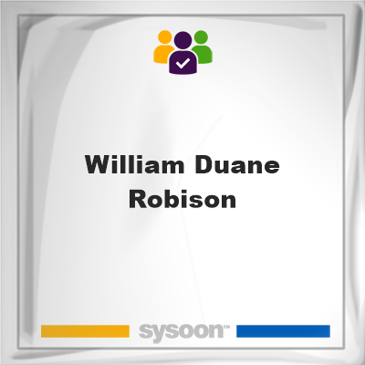 William Duane Robison on Sysoon