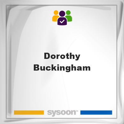 Dorothy Buckingham on Sysoon