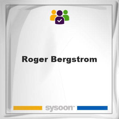 Roger Bergstrom, Roger Bergstrom, member