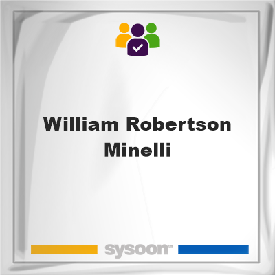 William Robertson Minelli, William Robertson Minelli, member
