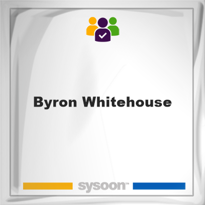 Byron Whitehouse, Byron Whitehouse, member