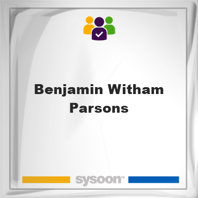 Benjamin Witham Parsons on Sysoon
