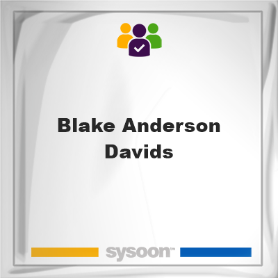 Blake Anderson Davids, memberBlake Anderson Davids on Sysoon