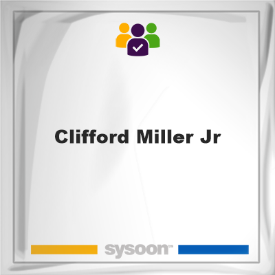 Clifford Miller Jr, Clifford Miller Jr, member