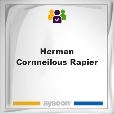Herman Cornneilous Rapier, memberHerman Cornneilous Rapier on Sysoon