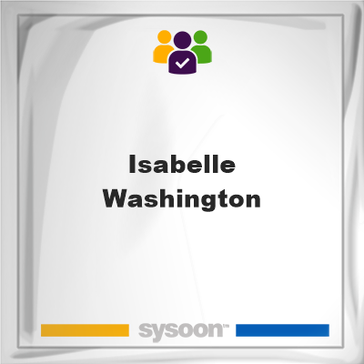 Isabelle Washington, memberIsabelle Washington on Sysoon