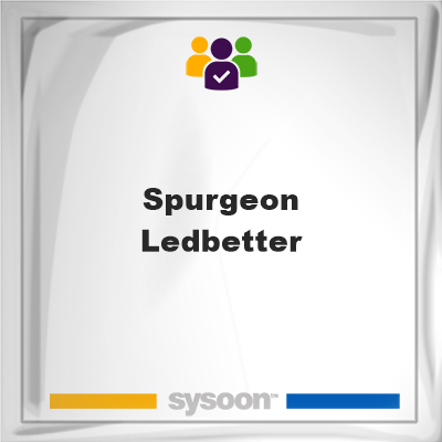 Spurgeon Ledbetter, memberSpurgeon Ledbetter on Sysoon