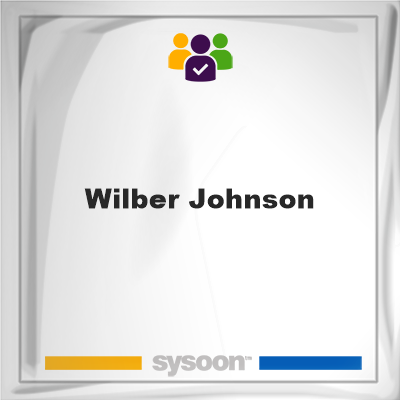 Wilber Johnson, memberWilber Johnson on Sysoon