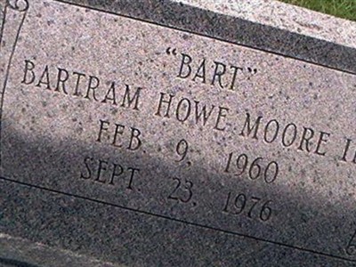 Bartram "Bart" Howe Moore, III on Sysoon
