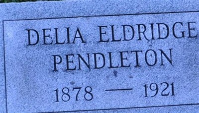 Delia Eldridge Pendleton on Sysoon