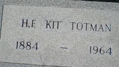 H. F. "Kit" Totman on Sysoon
