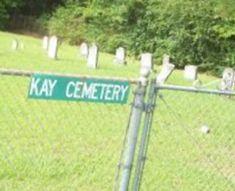 Kay Family Cemetery on Sysoon