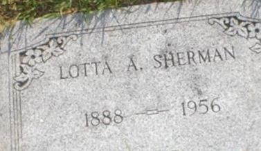 Lotta A. Sherman, Find a grave on Sysoon Lotta A. Sherman on Sysoon