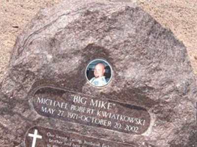 Michael Robert "Big Mike" Kwiatkowski on Sysoon